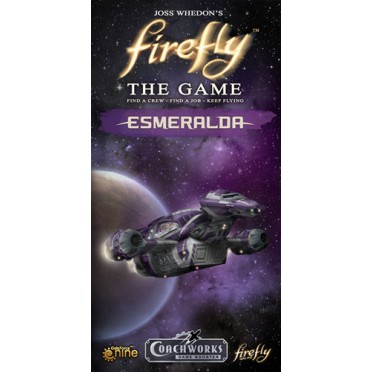 Firefly : The Game - Esmeralda Expansion