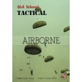 Old School Tactical Volume II - Airborne 0