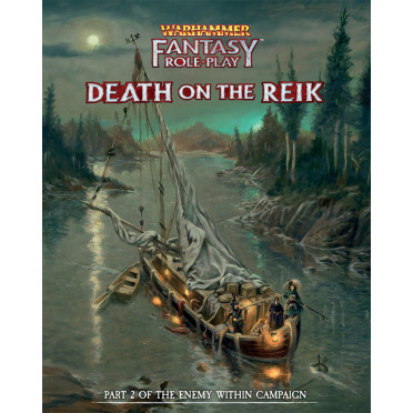 Warhammer Fantasy Roleplay - Enemy Within Campaign Vol.2 : Death on the Reik