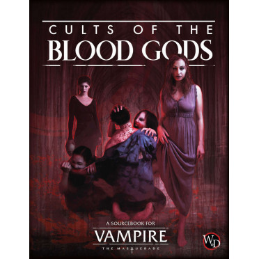 Vampire: The Masquerade - Cults of the Blood Gods