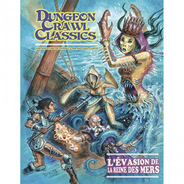 Dungeon Crawl Classics - L'évasion de la Reine des Mers