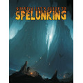 Survivalists Guide to Spelunking 5E 0