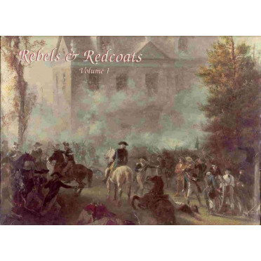 Rebels & Redcoats: Volume I
