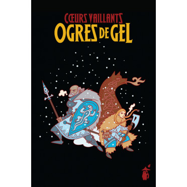 Coeurs Vaillants - Ogres de Gel