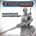 Starfinder - Android Xenoseeker 0