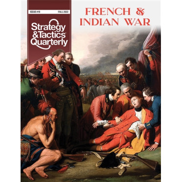 Strategy & Tactics Quarterly 19 - The French and Indian War