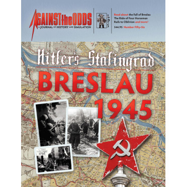 Against the Odds 56 - Hitler's Stalingrad Breslau 1945