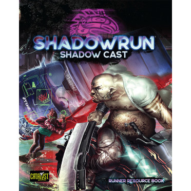 Shadowrun 6th Edition - Shadow Cast