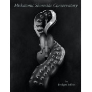 Cthulhu Dark - Miskatonic Shoreside Conservatory Hardcover
