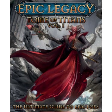 Epic Legacy - Tome of Titans Vol.1