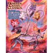 Dungeon Crawl Classics 103 - Bloom of the Blood Garden