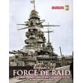 Second World War at Sea : Bismarck - Force de Raid 0