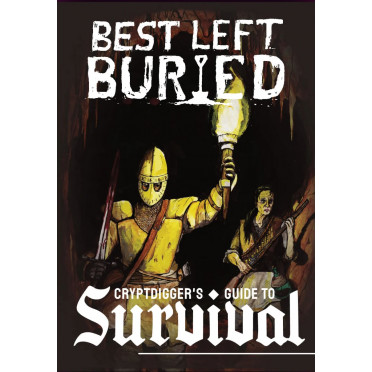 Best Left Buried - Cryptdigger's Guide to Survival