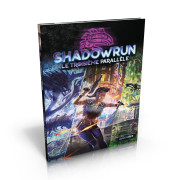 Shadowrun 6 - Le Troisième Parallèle
