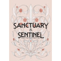 Sanctuary & Sentinel 0