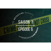 Detective Society - Saison 1 - La disparition de Claire Makova - Épisode 6