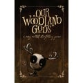 Our Woodland Gods 0