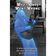 What Once Went Wrong