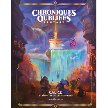 Chroniques Oubliées Fantasy 2e édition - Calice, Le Crépuscule des Déesses  - Tome 1