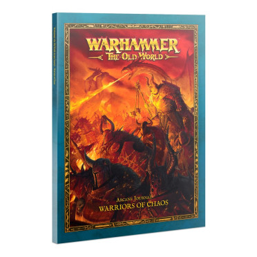 Warhammer - The Old World : Arcane Journal - Warriors of Chaos