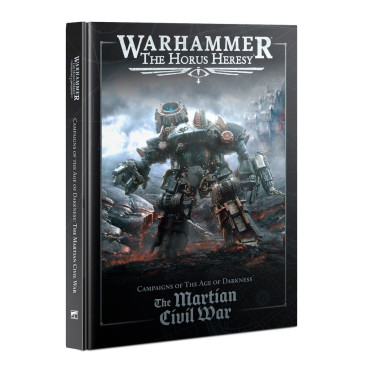 The Horus Heresy: Campaigns of the Age of Darkness - The Martian Civil War