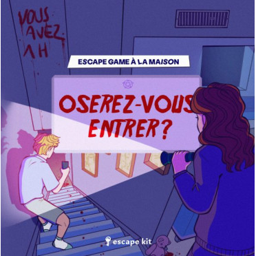 Escape Game à la maison - Oserez-vous entrer ?