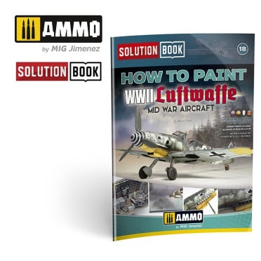 Solution Book 18 - How to Paint WWII Luftwaffe Mid War Aircraft