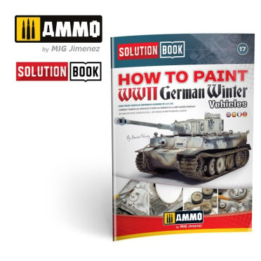 Solution Book 17 - How to Paint WWII German Winter Vehicles