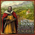 Builders of Sungrave: Kings Advisors 0