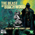 The Beast of Birchwood - Cultist of The Cygnus Lodge 0