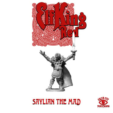 The Elf King - Saylan The Mad