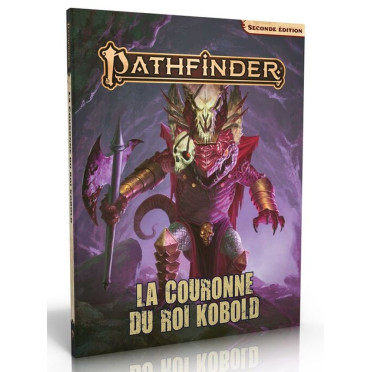 Pathfinder 2 : La Couronne du Roi Kobold