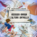 Mission manga : L'ultime bataille 0