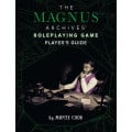 The Magnus Archives Roleplaying Game - Player's Guide 0