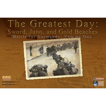The Greatest Day: Sword, Juno, and Gold Beaches - Battle for Normandy: Volume One