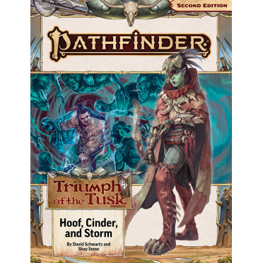 Pathfinder Second Edition - Triumph of the Tusk 2 : Hoof, Cinder, and Storm