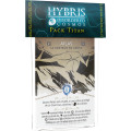 Hybris : Disordered Cosmos - Pack Titan 0