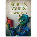 Goblin Vaults: Gundur Pack (Mini-Expansion) 0