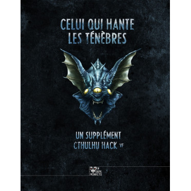 Cthulhu Hack - Celui qui hante les Ténèbres