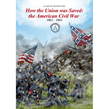 How the Union was Saved: the American Civil War 1861 - 1865