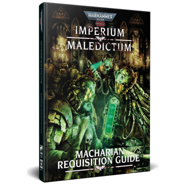 Warhammer 40K Roleplay: Imperium Maledictum - Macharian Requisition Guide