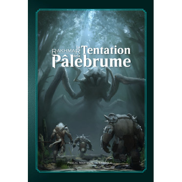 Rakhmar, La Tentation de la Pâlebrume