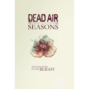 Boite de Dead Air: The Daughter of the Blight
