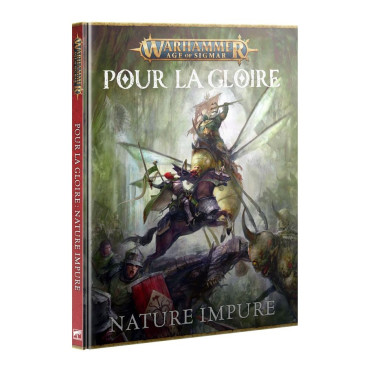 Age of Sigmar : Pour la Gloire - Nature Impure
