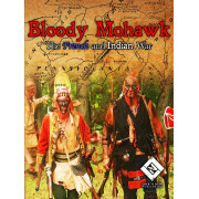 Bloody Mohawk - The French and Indian War