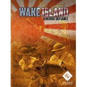 Wake Island - A Heroic Defiance
