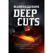 Blades in the Dark - Deep Cuts