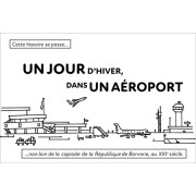 Un jour d&rsquo;hiver, dans un a&eacute;roport