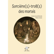 Sorci&egrave;re(s) - Troll(s) des Marais