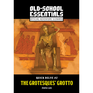 Old School Essentials - Quick Delve N°2: The Grotesques' Grotto